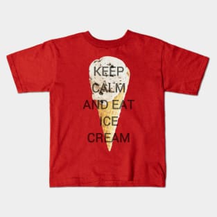 Keep Calm and Eat Ice Cream Kids T-Shirt